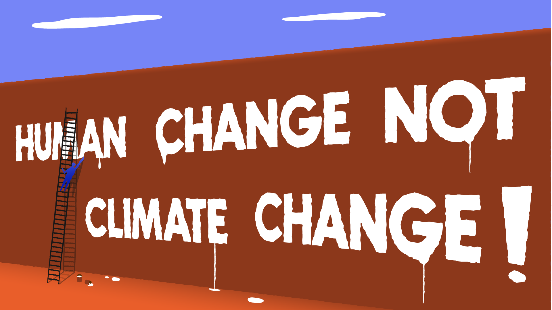 Op een muur zijn de woorden Human change not climate change! geverfd. We zien een persoon met een ladder en verf tegen de muur aanstaan